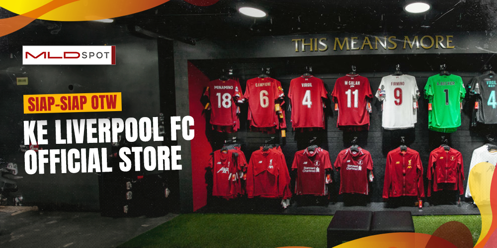 Official Store Liverpool FC Bakal Buka Jakarta!